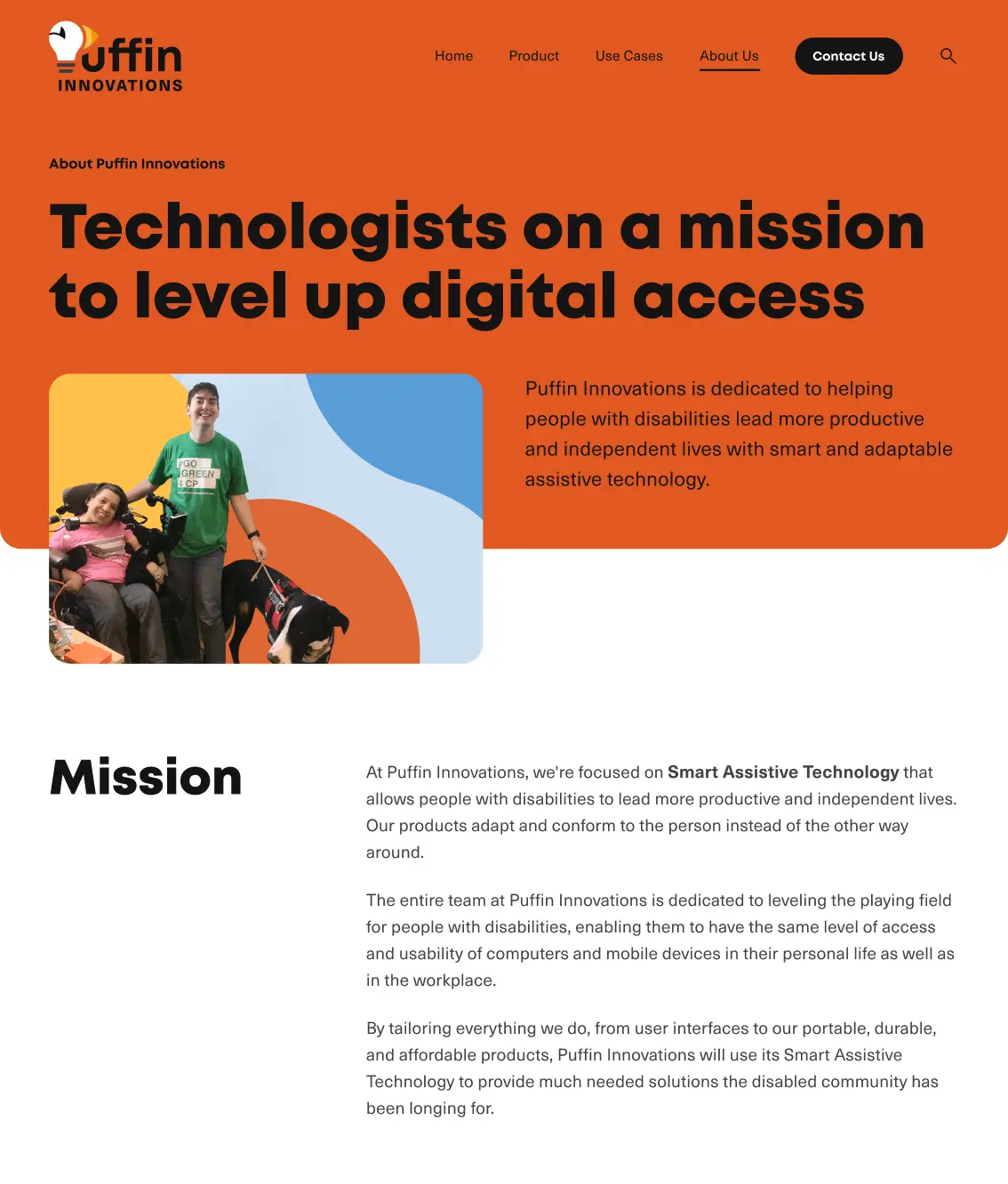 Top of desktop about page. First section is orange and titled 'Technologists on a mission to level up digital access' in large bold black text with cutout graphic of Adriana, Elijah and their service dog and smaller text below. Second section is white and titled 'Mission' with a few blocks of text next to it.