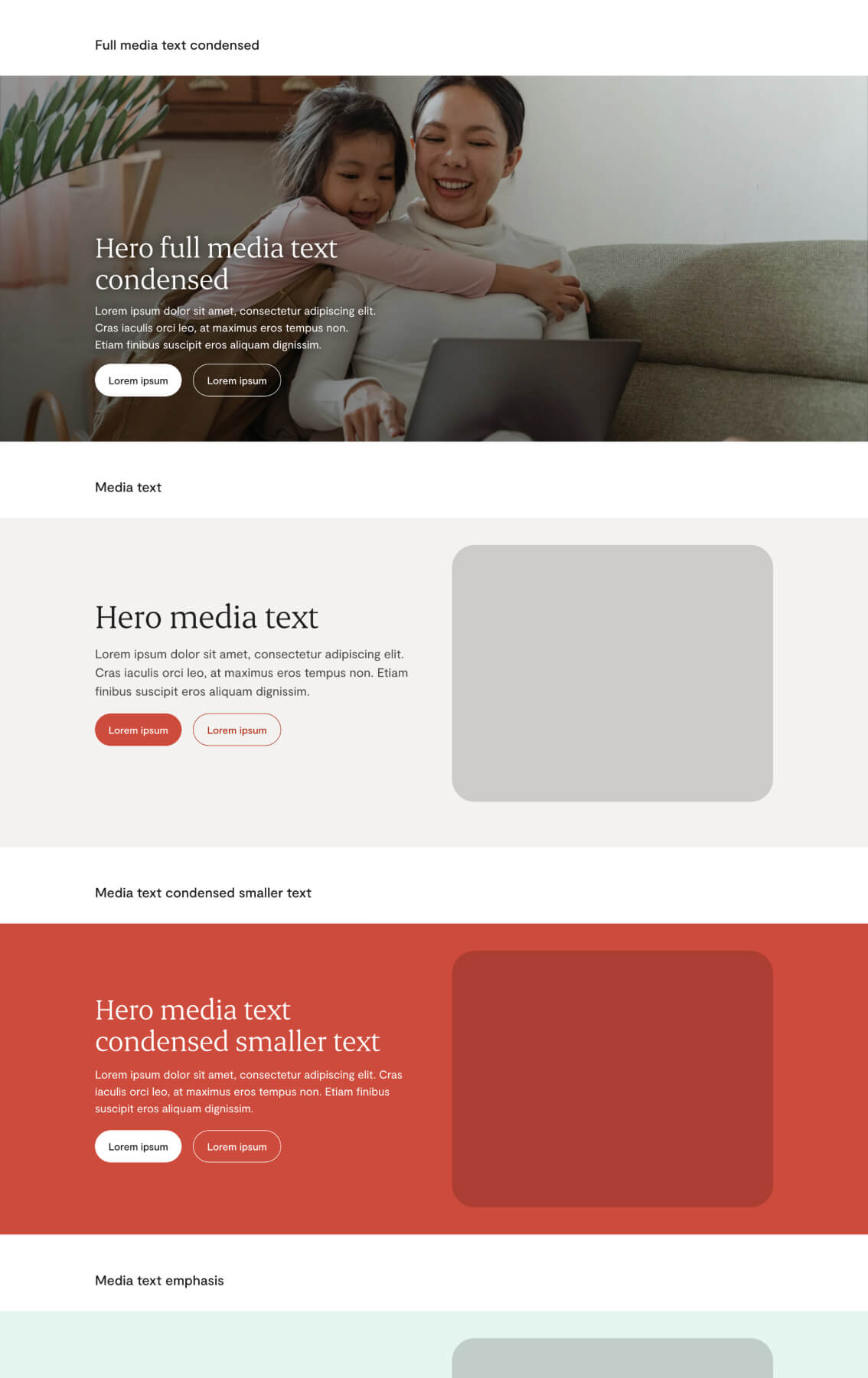 Four marketing design system hero variants, each above its label. 'Full media text condensed' sets white text over a full-bleed photo of a mother and daughter with a laptop. 'Media text', 'media text condensed smaller text' and 'media text emphasis' each pair a title, text and two buttons with an image, on cream, red and pale green backgrounds.